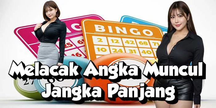 Melacak Angka Muncul Jangka Panjang